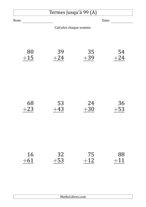 Gros Caractère - Addition d'un Nombre à 2 Chiffres avec des Termes Jusqu'à 99 (12 Questions) (A)