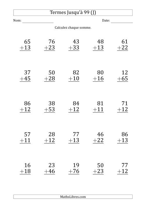 Gros Caractère - Addition d'un Nombre à 2 Chiffres avec des Termes Jusqu'à 99 (25 Questions) (J)