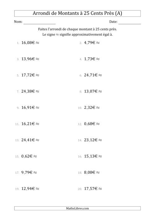 Arrondi de Montants à Euro Près 25 cents (A)