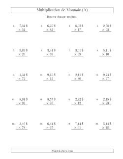 Multiplication de Montants par Bonds de 1 Cent par un Multiplicateur à Deux Chiffres ($)