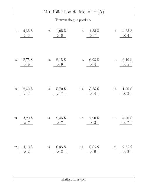 Multiplication de Montants par Bonds de 5 Cents par un Multiplicateur à Un Chiffre ($) (A)
