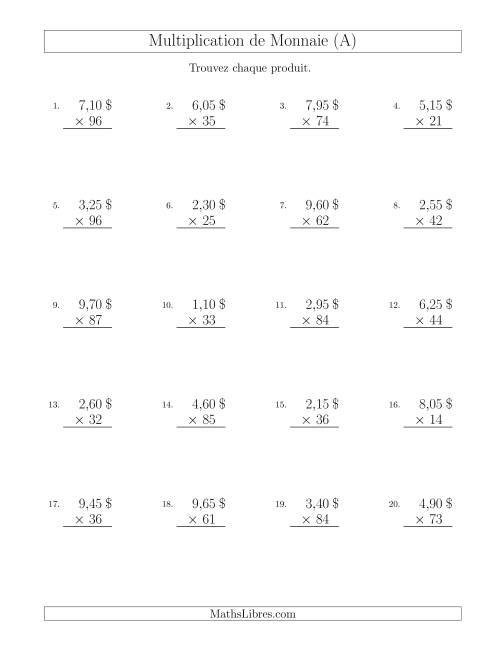 Multiplication de Montants par Bonds de 5 Cents par un Multiplicateur à Deux Chiffres ($) (A)