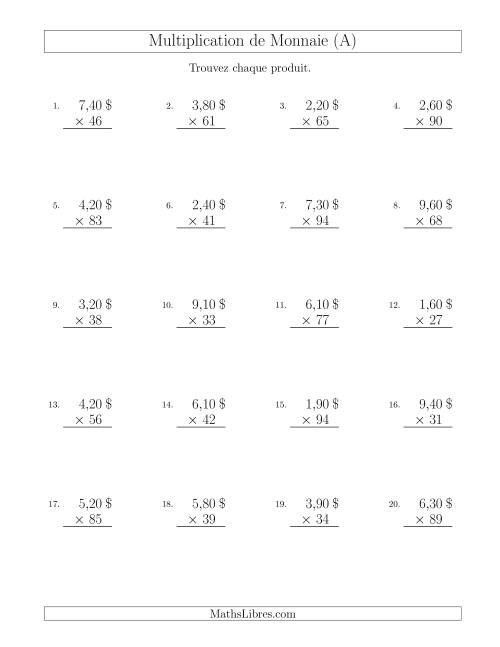 Multiplication de Montants par Bonds de 10 Cents par un Multiplicateur à Deux Chiffres ($) (A)
