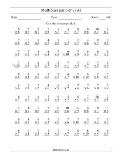 Multiplier (1 à 10) par 6 et 7 (100 Questions)