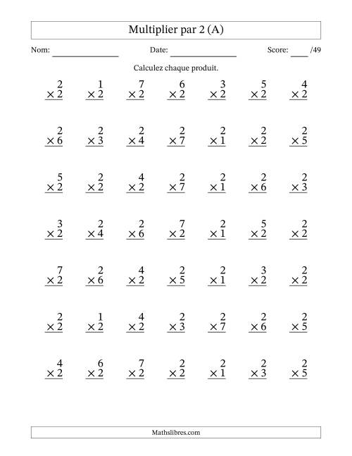 Multiplier (1 à 7) par 2 (49 Questions) (A)