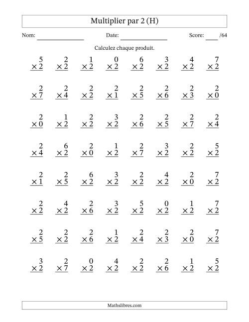 Multiplier (0 à 7) par 2 (64 Questions) (H)