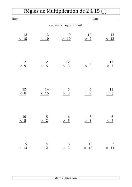 Règles de Multiplication de 2 à 15 (25 Questions) (J)